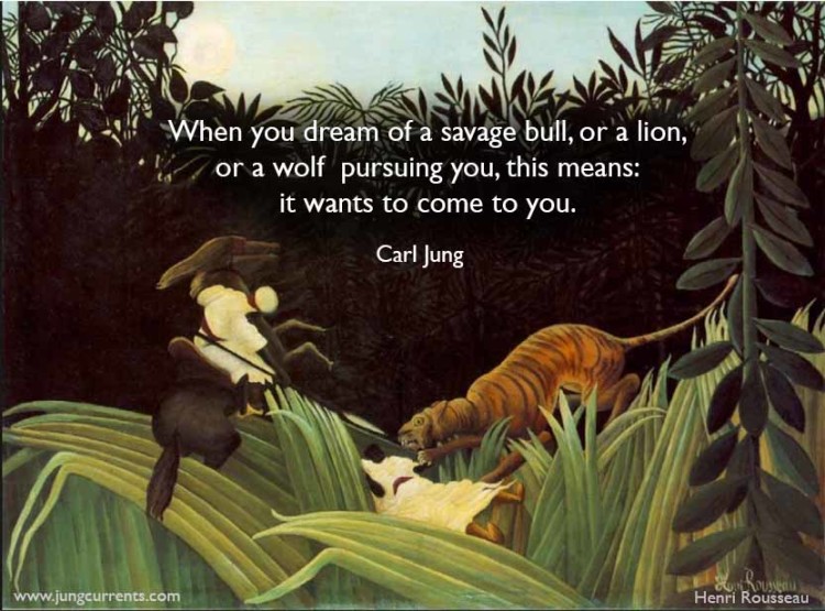 Carl Jung When You Dream Of A Savage Bull Or A Lion Or A Wolf