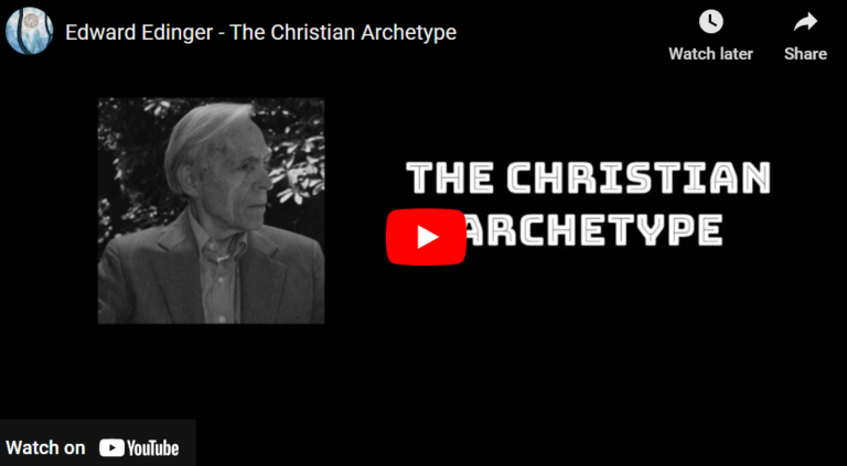 Video of the Week:   The Christian Archetype, Edward Edinger